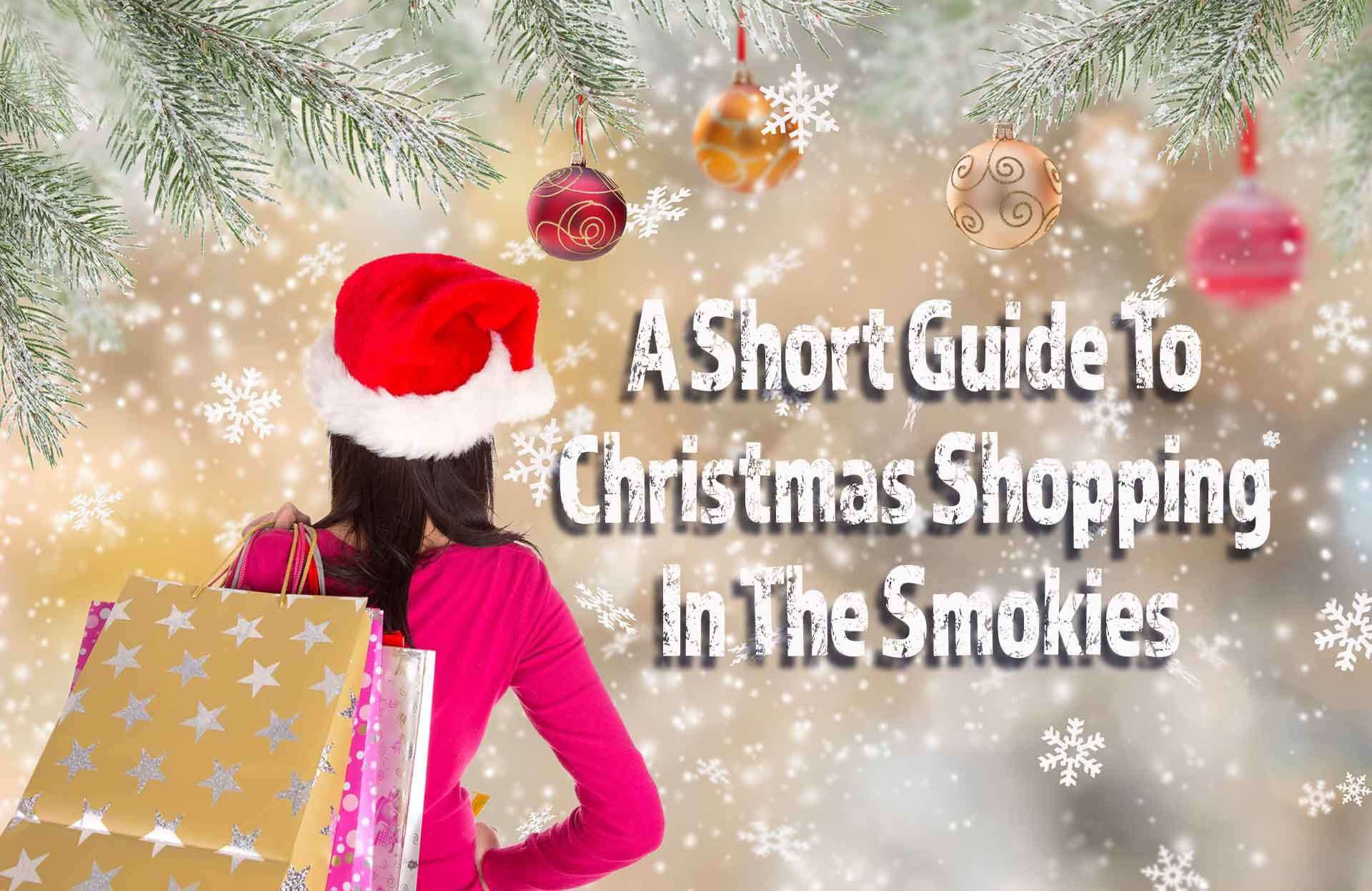 A-Short-Guide-To-Christmas-Shopping-In-The-Smokies.jpg